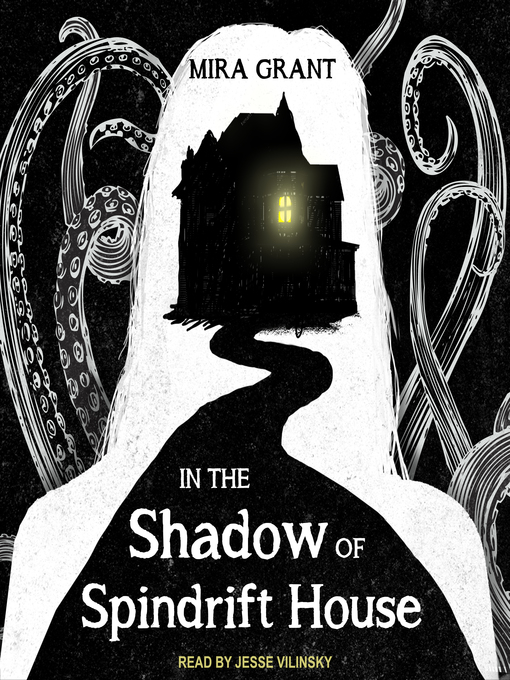 Title details for In the Shadow of Spindrift House by Mira Grant - Available